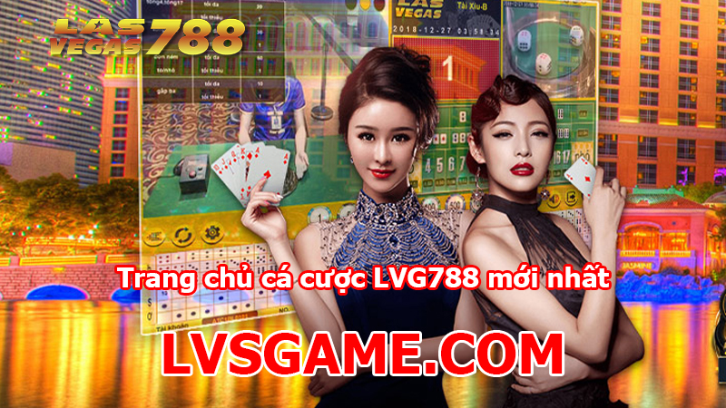 Lvsgame.com – Link cá cược LVG788 mới nhất